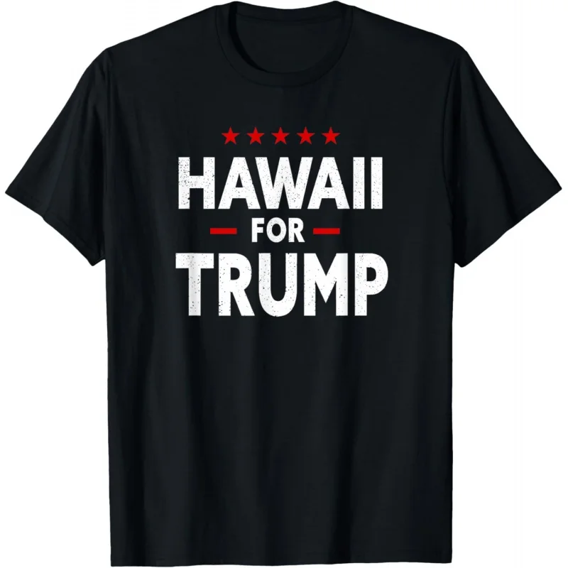 

Hawaii For Trump 2024 47th president of the USA T-Shirt Men's and Women's Loose