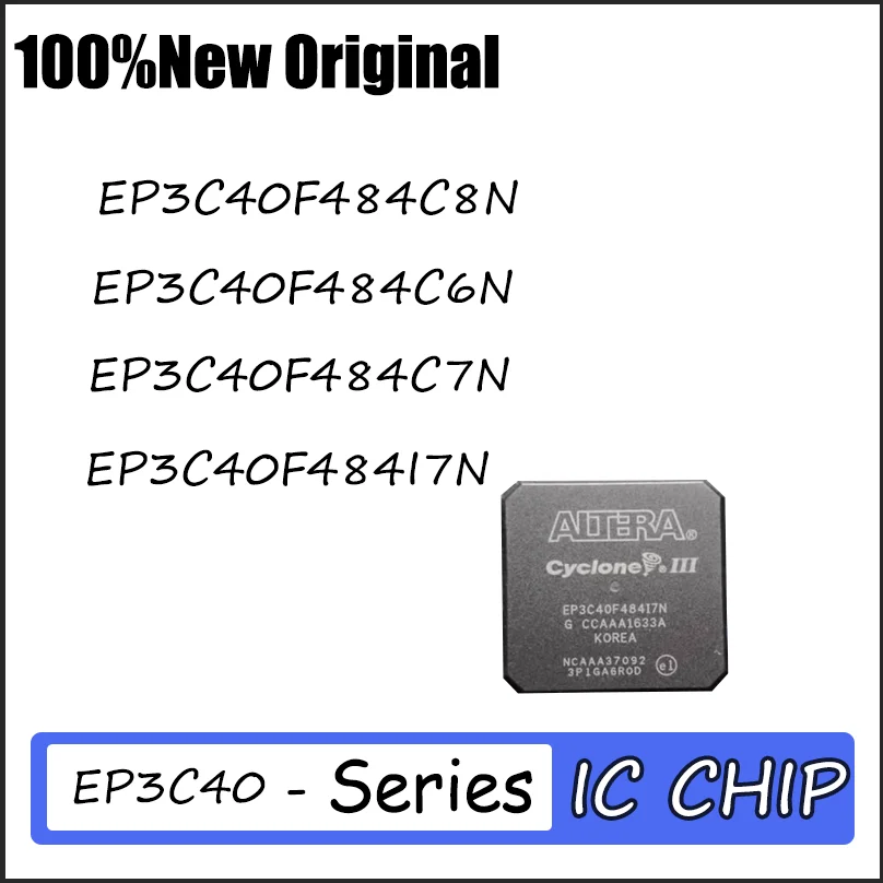 

1PCS Brand new EP3C40F484C8N EP3C40F484C6N EP3C40F484C7N EP3C40F484I7N FBGA-484 Quality assurance