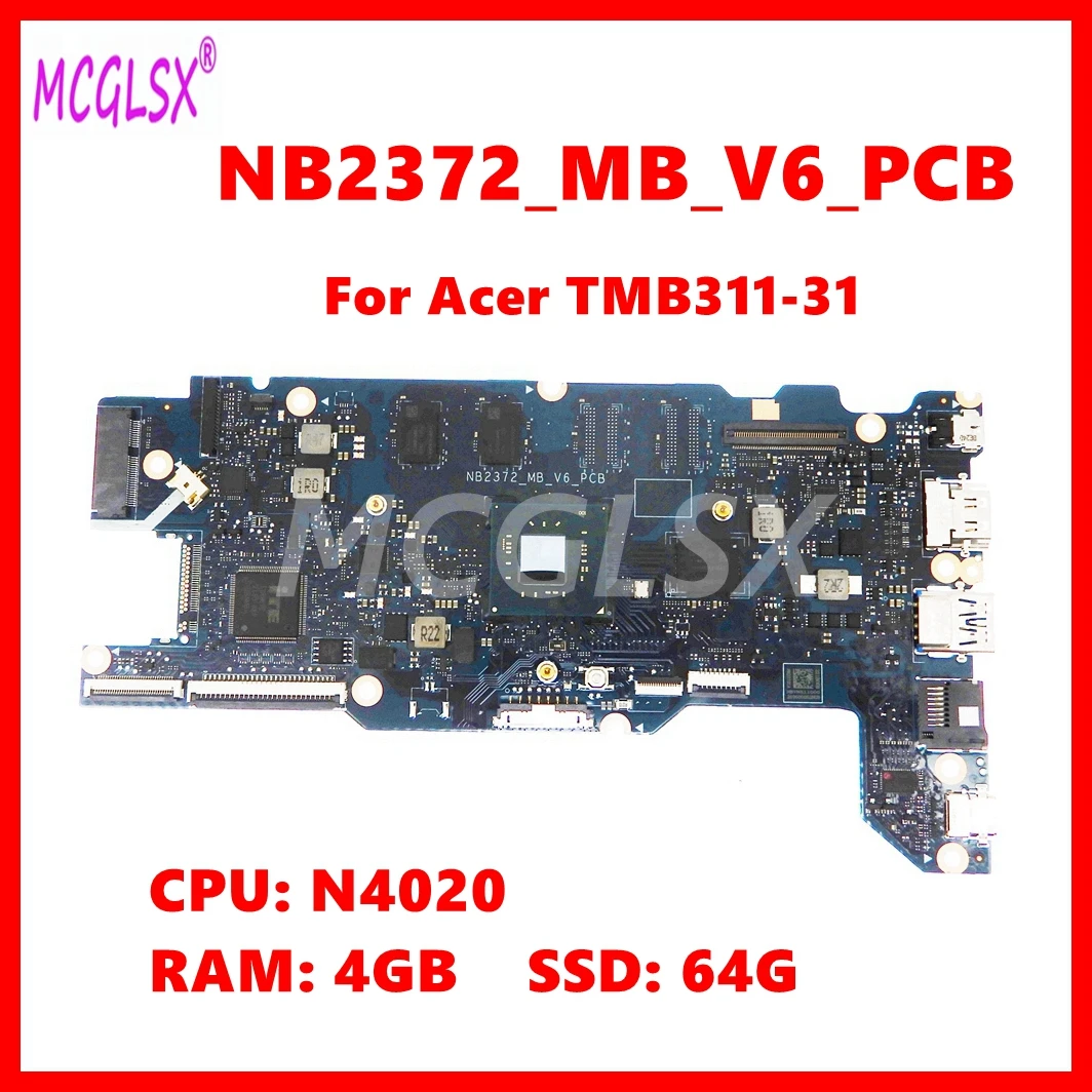 NB2372_MB_V6_PCB Notebook Mainboard For Acer TMB311-31 Laptop Motherboard With N4020 CPU 4GB-RAM 64GB-SSD 100% Test OK