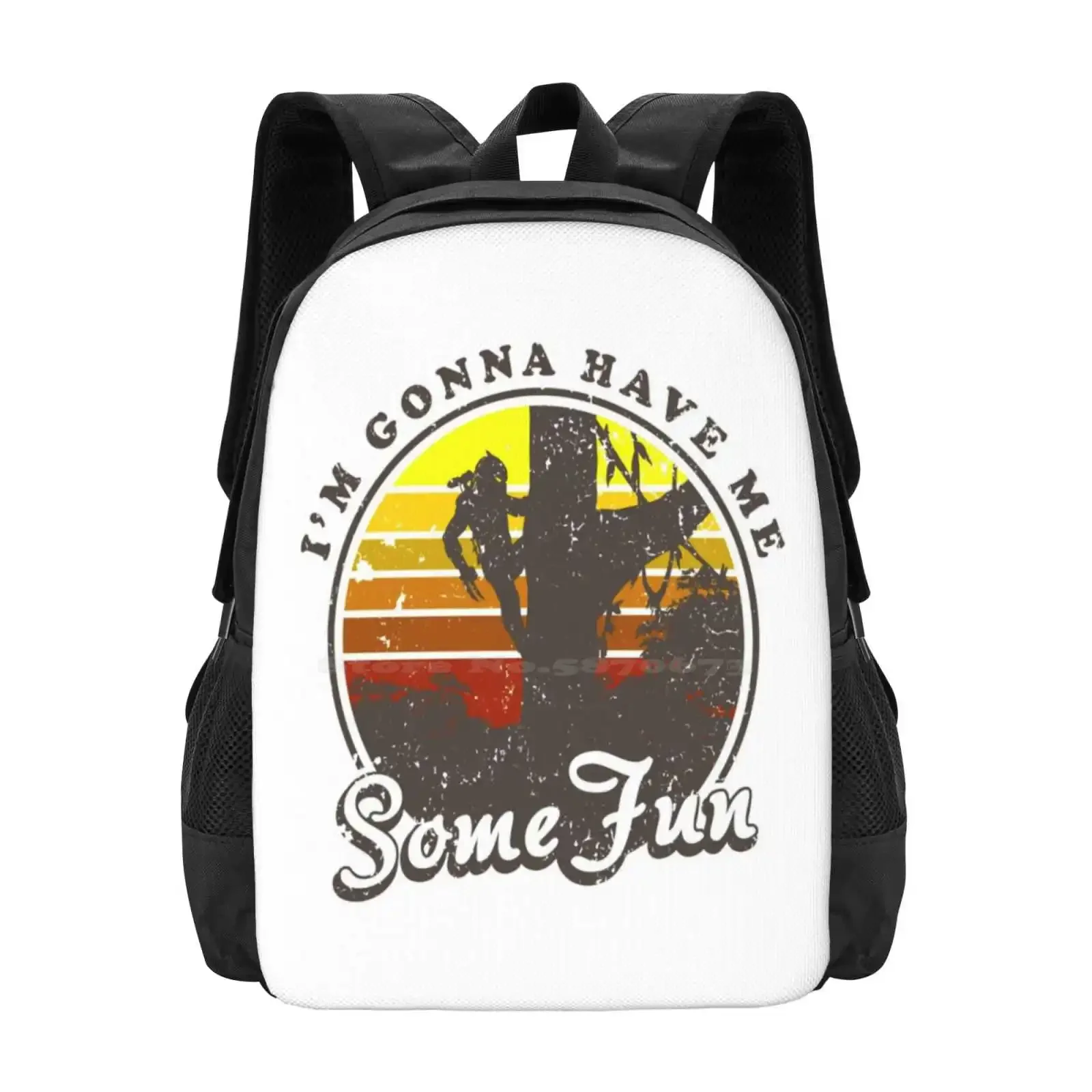 

I'M Gonna Have Me Some Fun Hot Sale Schoolbag Backpack Fashion Bags Movies Yautja Jungle Hunter Hunting Wilderness Outdoors