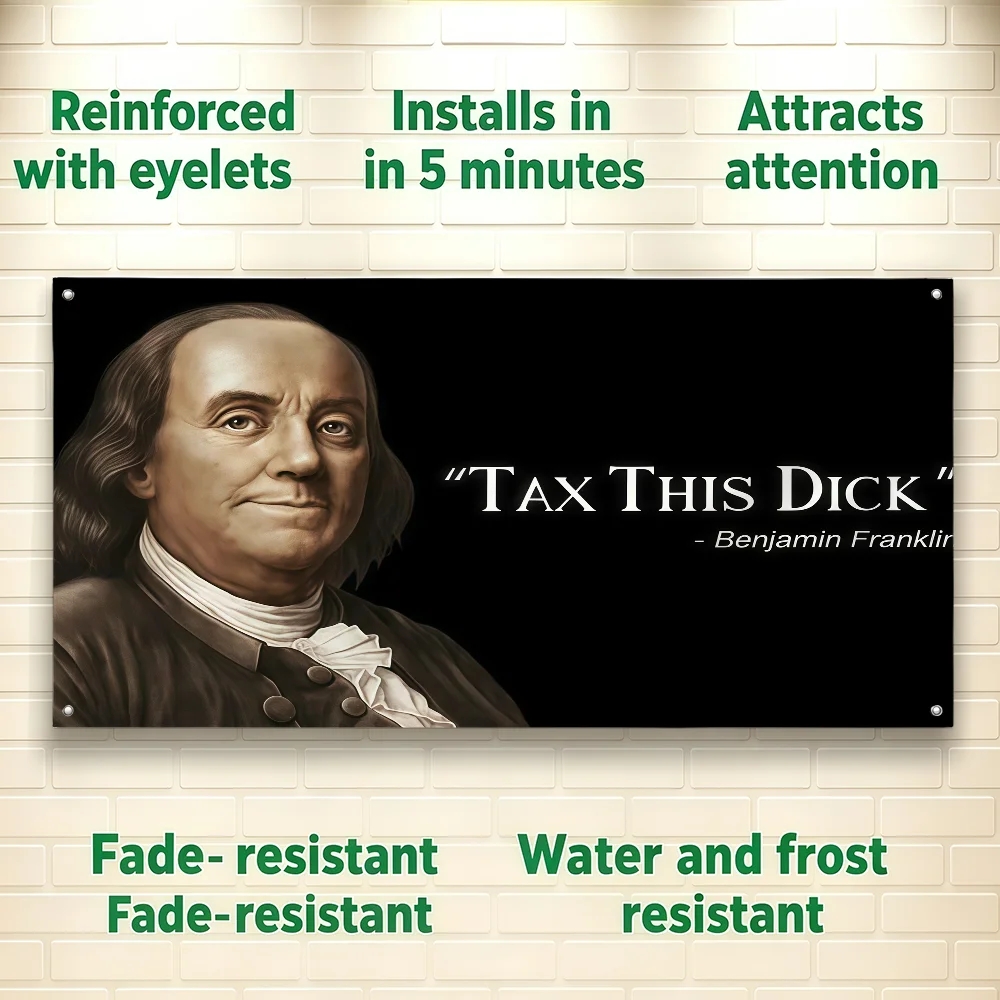 Funny B-Benjamin F-Franklin Tax This Dick flag For Room Dorm Camping Picnic Art Style Garage Bar wall Decoration Banner