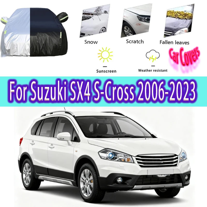 

For Suzuki SX4 S-Cross 2006-2023 Outdoor Protection Full Car Covers Snow Cover Sunshade Waterproof Dustproof Exterior