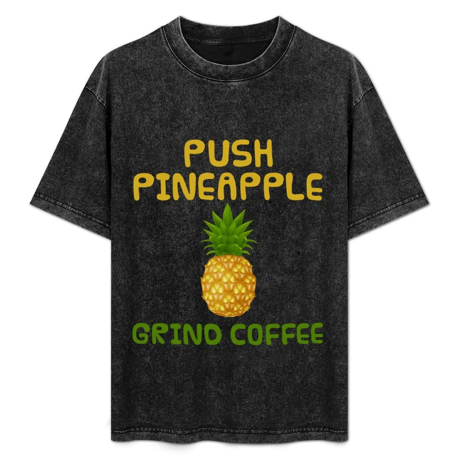 

Push Pineapple Grind Coffee Agadoo Doo Doo T-Shirt Thanksgiving Day Tee Top