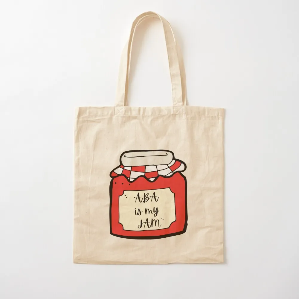 ABA is my JAM - Jam - Applied Behavior Analysis - ABA Behavioral therapy Tote Bag shoping bag great bag