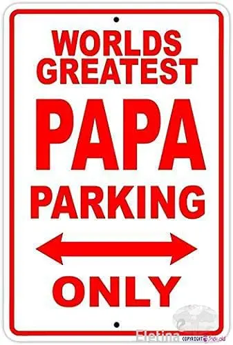 ELEtina Vintage Metal tin Sign World's Greatest Papa Parking Only Sign Exterior Home Cave Garage bar Country Wall Decoration