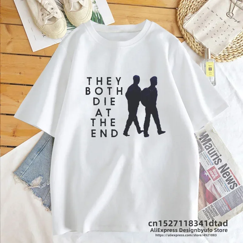 They Both Die At The End Woman Tshirt Bookish Mateo and Rufus Adam Silvera TV T Shirt Romance Streetwear Short Sleeve Tee Shirt