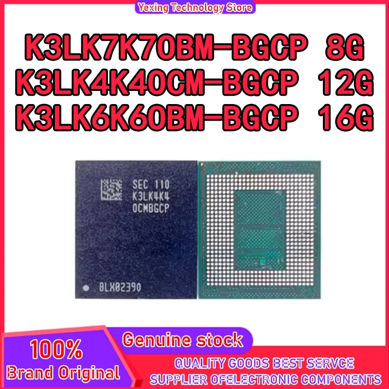 K3LK6K60BM-BGCP 496FBGA LPDDR5 K3LK6K60BMBGCP 16 GB K3LK7K70BM-BGCP K3LK7K70BMBGCP 8 GB K3LK4K40BM-BGCN K3LK4K40BMBGCN 12 GB Chip