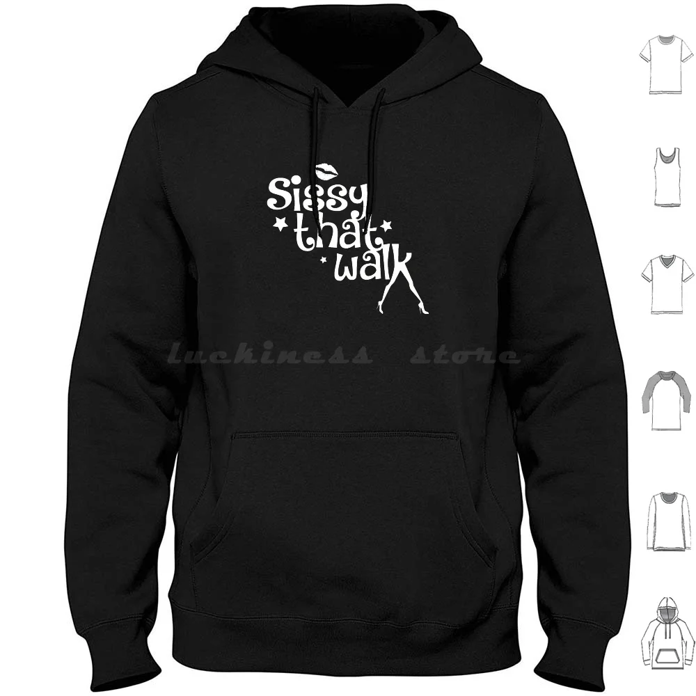 Sissy That Walk Hoodies Long Sleeve Rupaul Ru Paul Sissy That Walk Sissy Music Dance Pop Dance Pop Drag Queen Rpdr