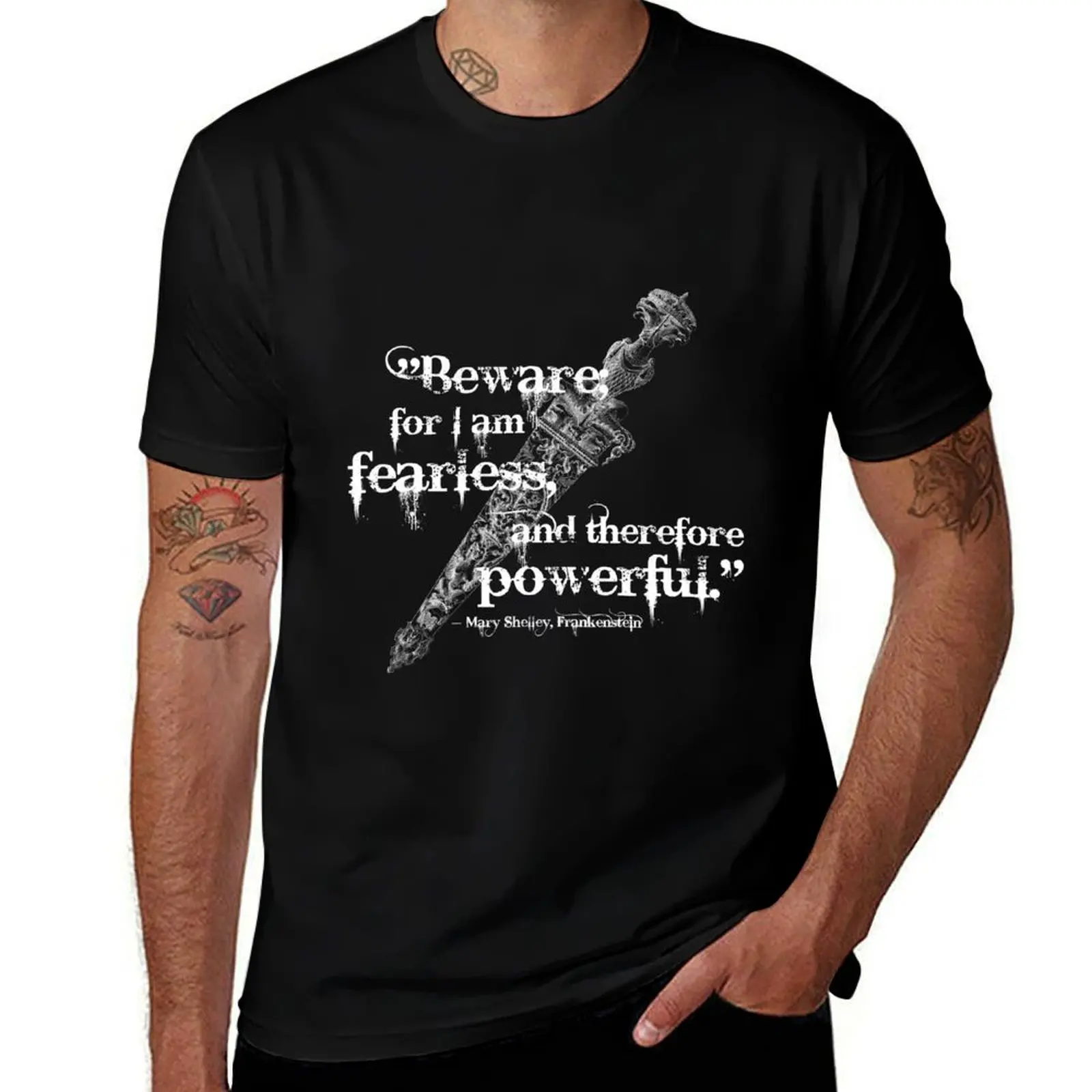 

Beware, For I Am Fearless -- Gothic Quotes, Mary Shelley, Frankenstein T-Shirt cotton t shirt pack T-Shirt