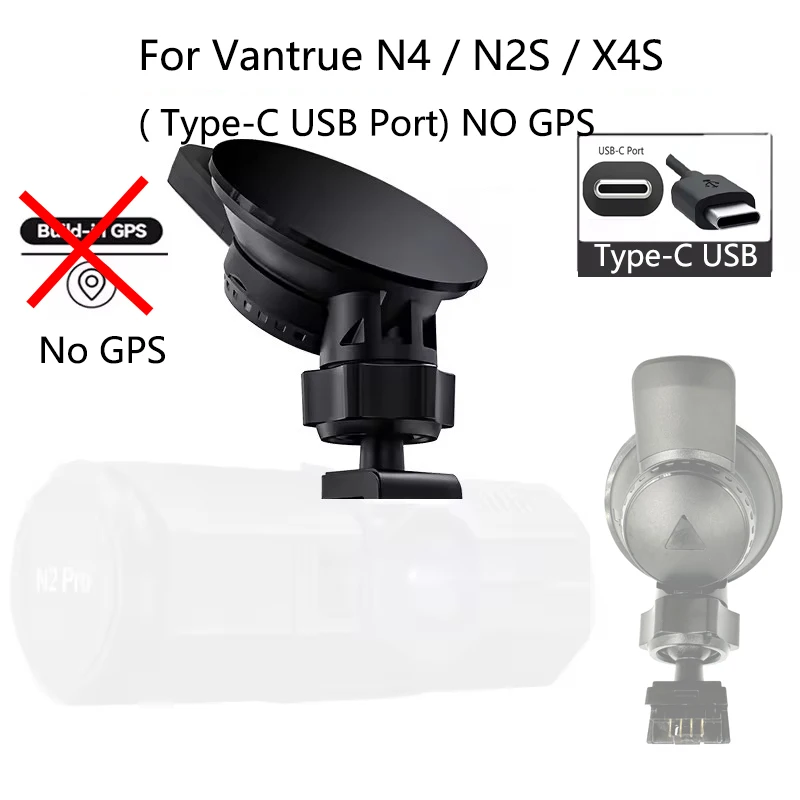 for Vantrue N4 / N2S / X4S Dash Cam Module Type C USB Port Car Suction Cup Mount ( NO GPS)