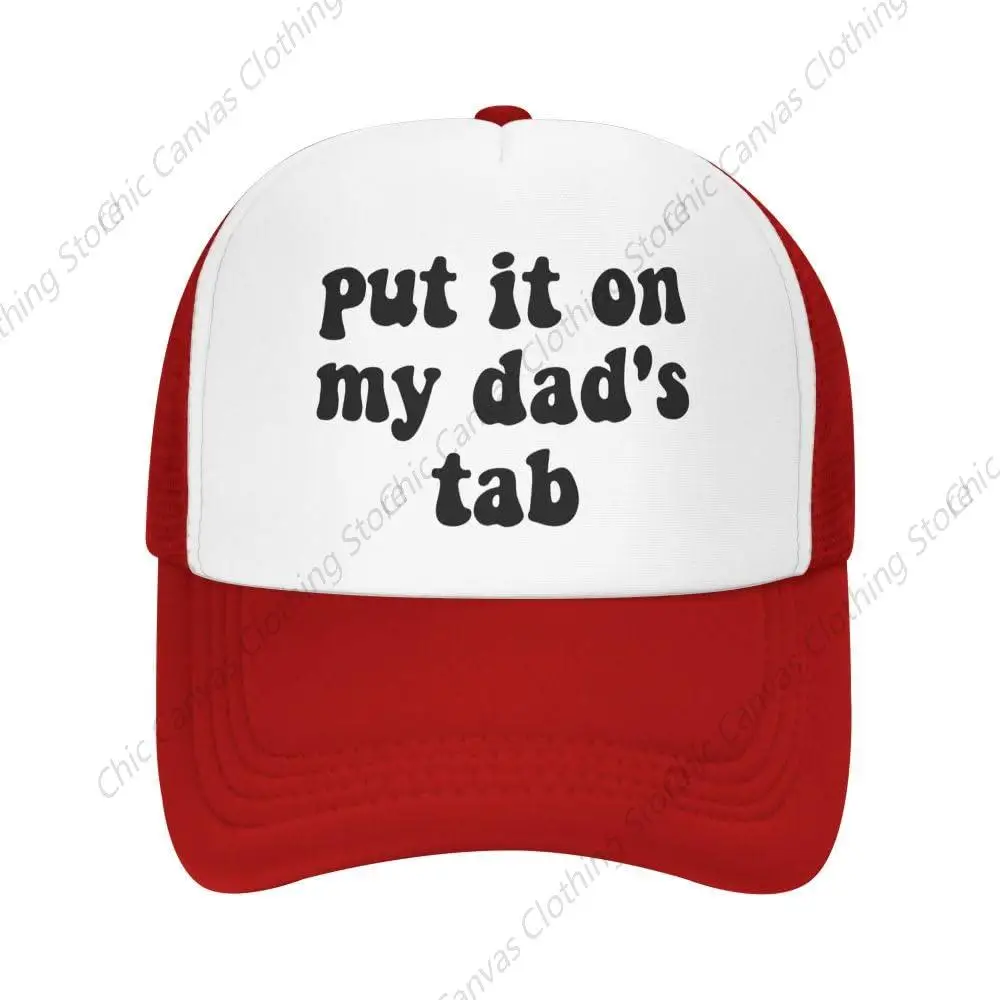 

Put It On My Dad's Tab Trucker Hat Unisex Adult Hats Adjustable Cap For Men and Women Classic Fishing Cap Breathable Sports Hat