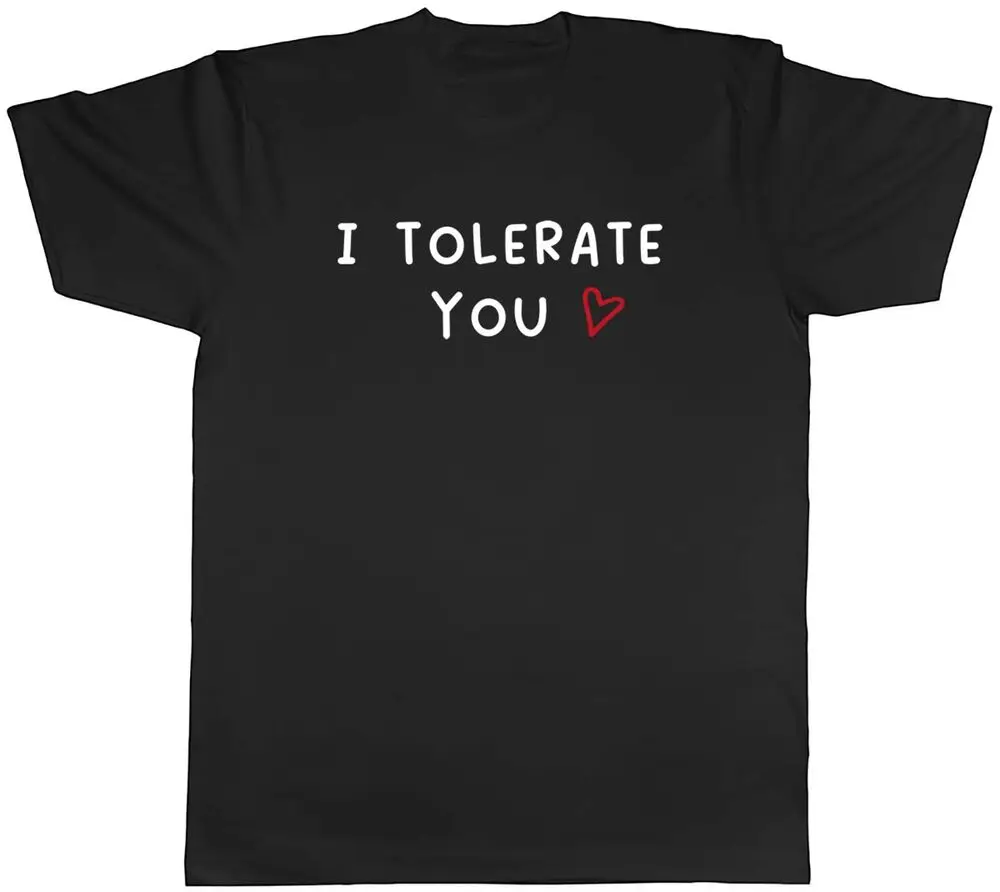 Mens T Shirt Funny Valentines Day I Tolerate You Joke Unisex Tee Gift Anime Graphic T-shirts For Men