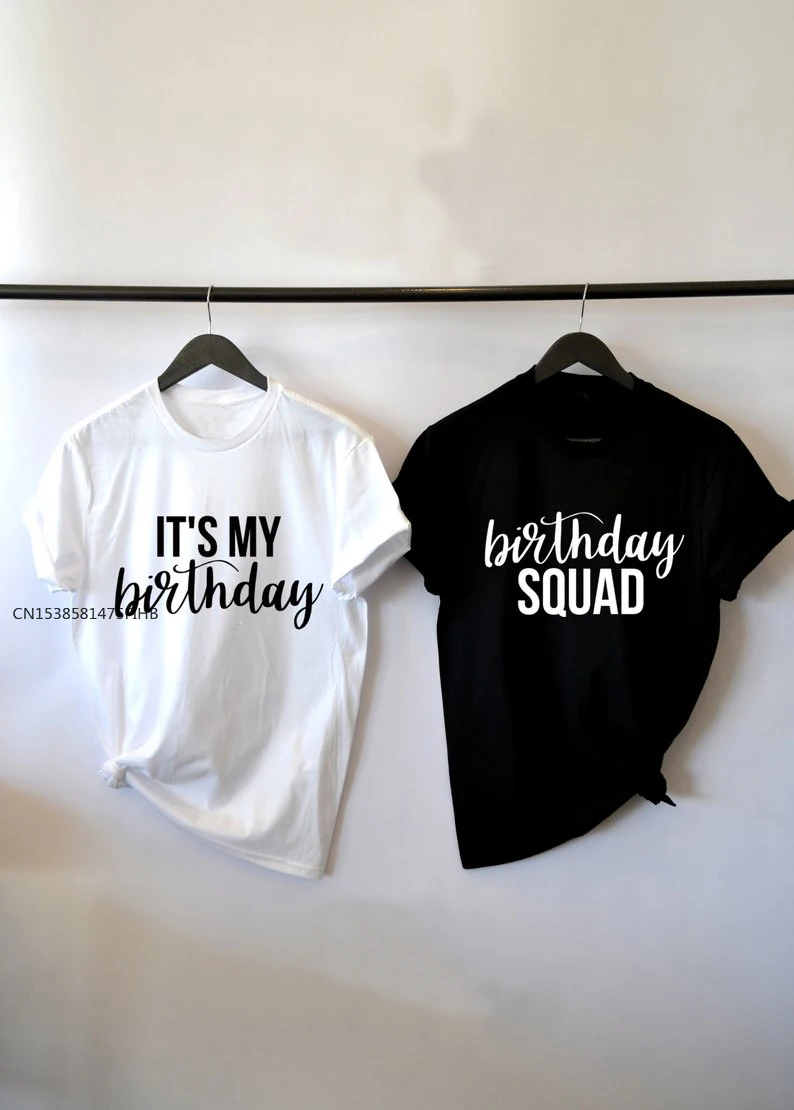 

It's My Birthday T-Shirt Women Birthday Squad Birthday Tee Gift Happy Birthday Stylish Hipster Girl Premium Feminist Top Size