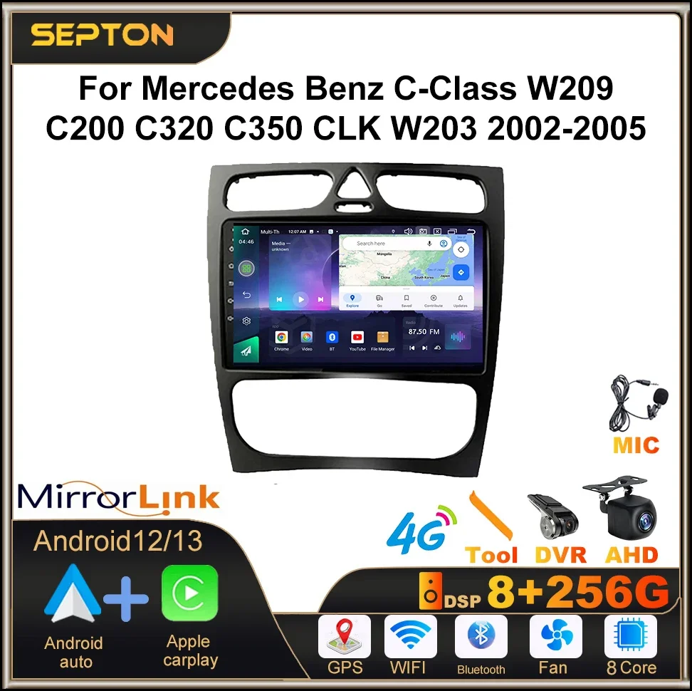 

SEPTON Android 12 Car Radio for Mercedes Benz C Class W203 C200 C320 C350 CLK W209 2000-2005 GPS Carplay Multimedia Video Player