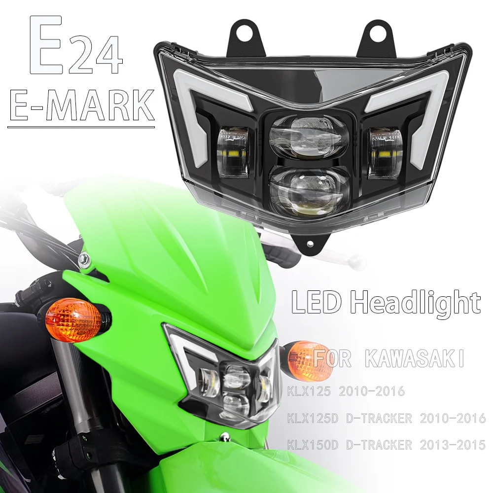 E24 LED Headlight Headlamp For Kawasaki KLX125 D-Tracker KLX150 KLX 125 150 2010-2016 Motorcycle Light Lamp W/ DRL 23007-0146