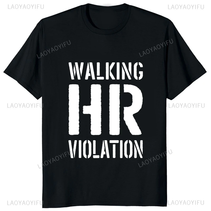 Sarcastic Sayings Quote Letter Print Graphic Walking HR T-Shirt Funny Harajuku Fashion Career Short Sleeve Man Tops Hipster Tees