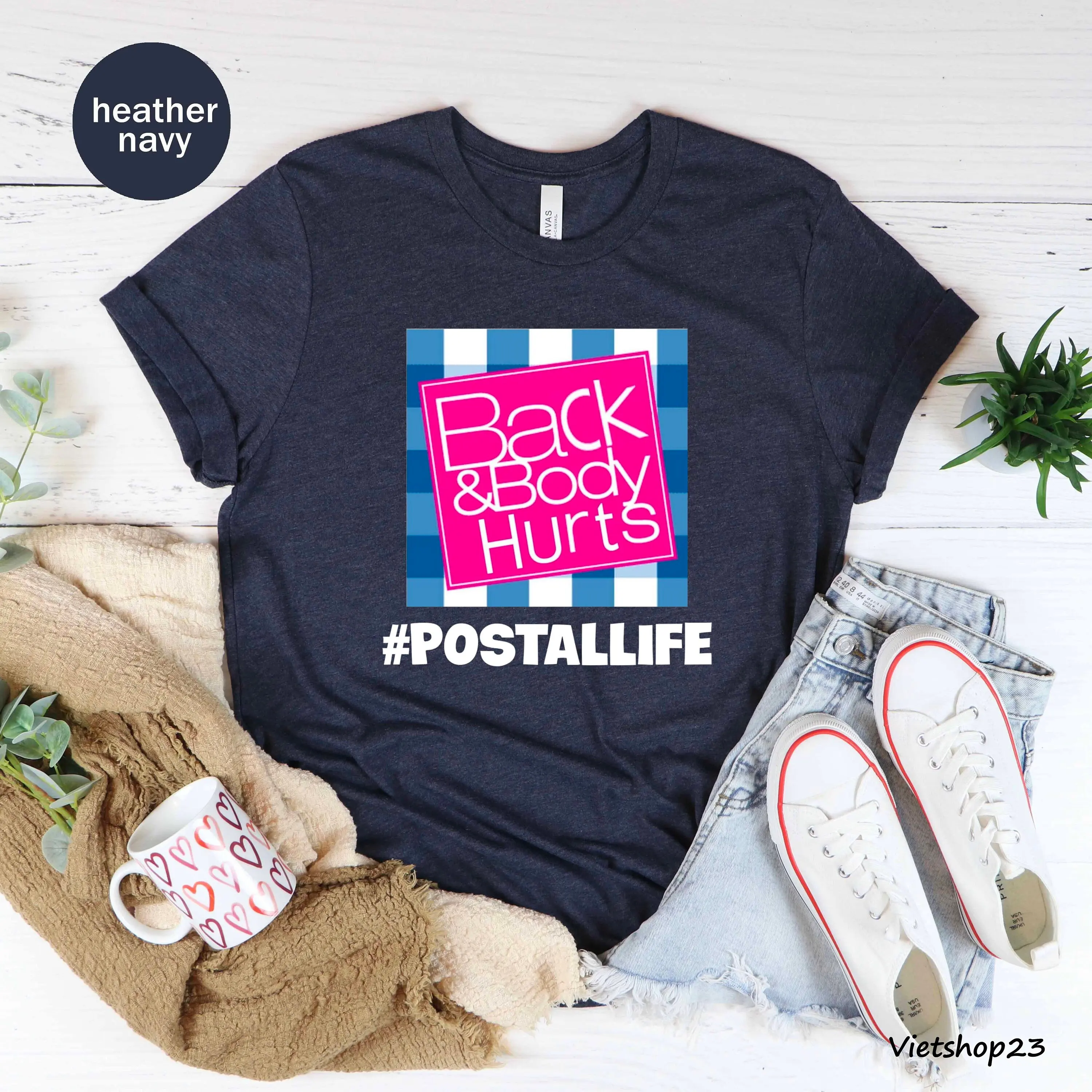 Postal Life Back And Body Hurts T Shirt Worker For Mail Carriers Clothing Post Office