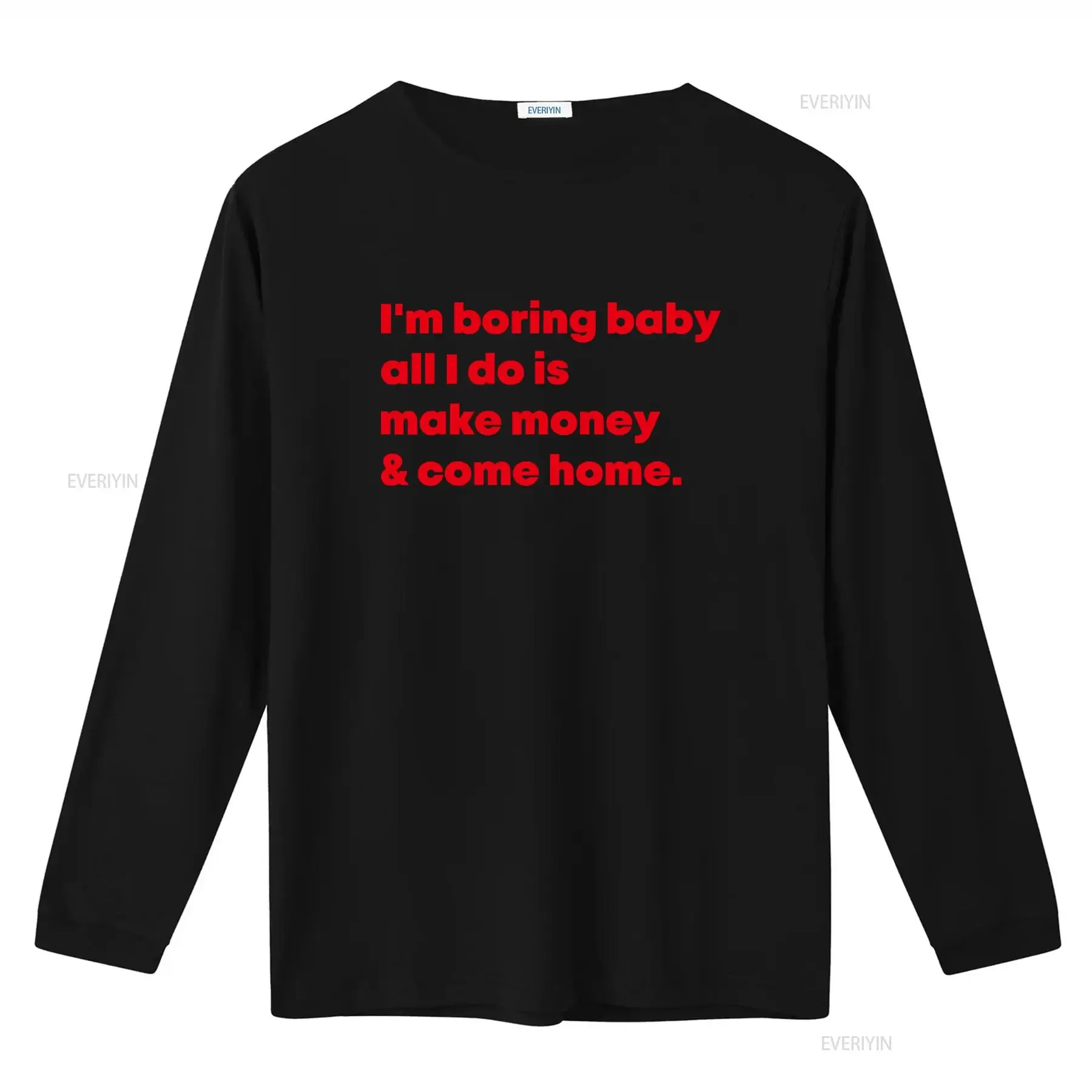Cool Red Letter Print T Shirt for Men I'm Boring Baby All I Do Is Make Money Come Home vintage Washed Versatile Unisex Soft