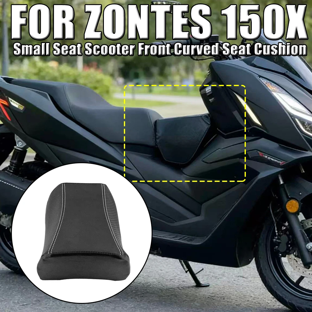 

FOR ZONTES 150X 150 X 150-X Motorcycle Child Small Seat Scooter Front Curved Seat Cushion Pad Fuel Tank Seat Bag Accessories