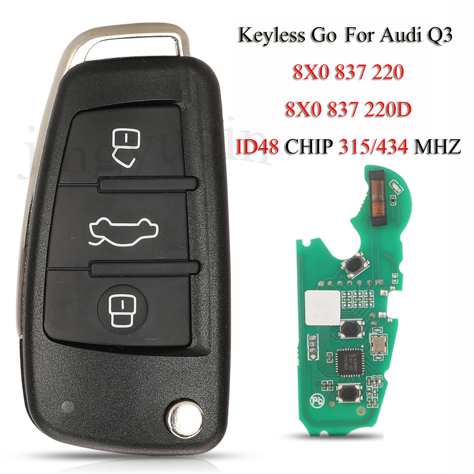 

jingyuqin 3Buttons Keyless Go Remote Smart Car Key For Audi A1 Q3 ID48 Chip 315/434Mhz 8X0837220 8X0837220D 8X0837220C