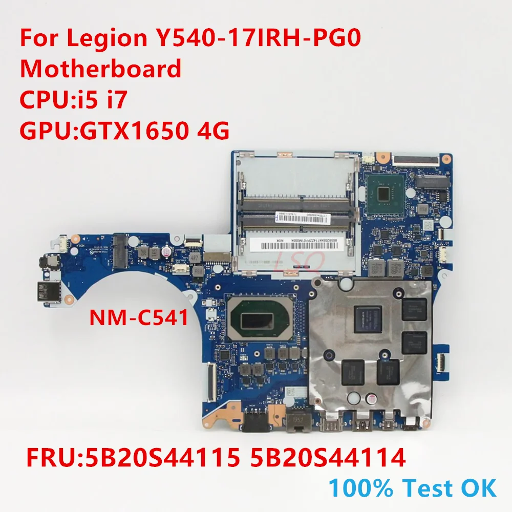 NM-C541 For Legion Y540-17IRH-PG0 Motherboard With CPU:i5 i7 FRU:5B20S44115 5B20S44114 100% Test OK