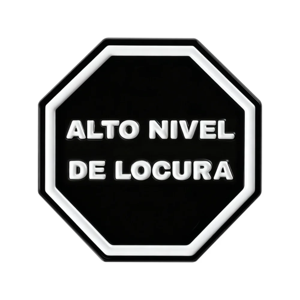 Funny Spanish Emotional Slogan Octagonal Pin Excessive Doubt/Highly Crazy Fun Brooch Bags Clothes Decorations and Accessories