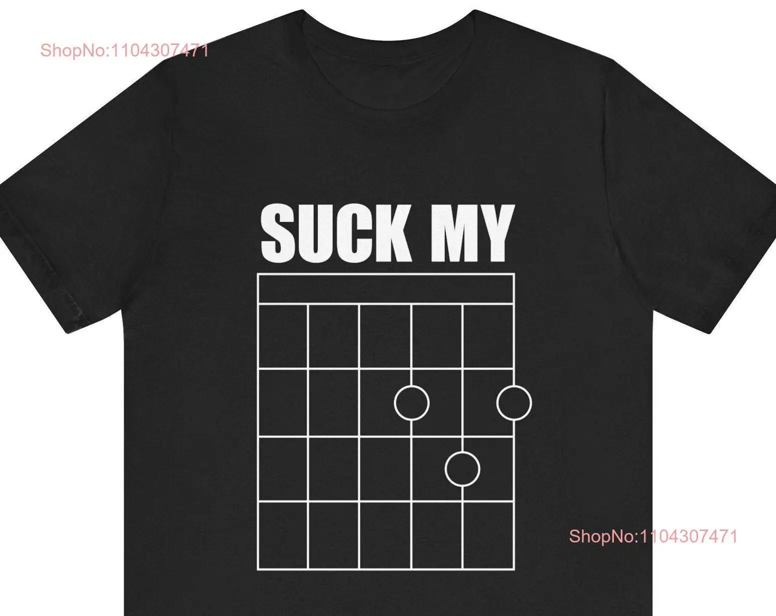 Suck My D Funny Guitar Chord T Shirt for Musicians Humor Player Musician Rock Edgy Music long or short sleeves