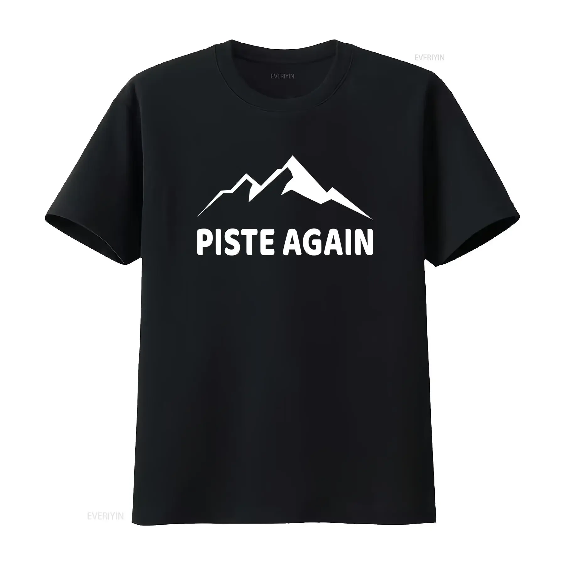 Piste Again Funny Apres Ski Skier Snowboarding Holiday T Shirt Casual Crew Neck Slight Stretch Fabric Regular Fit Print