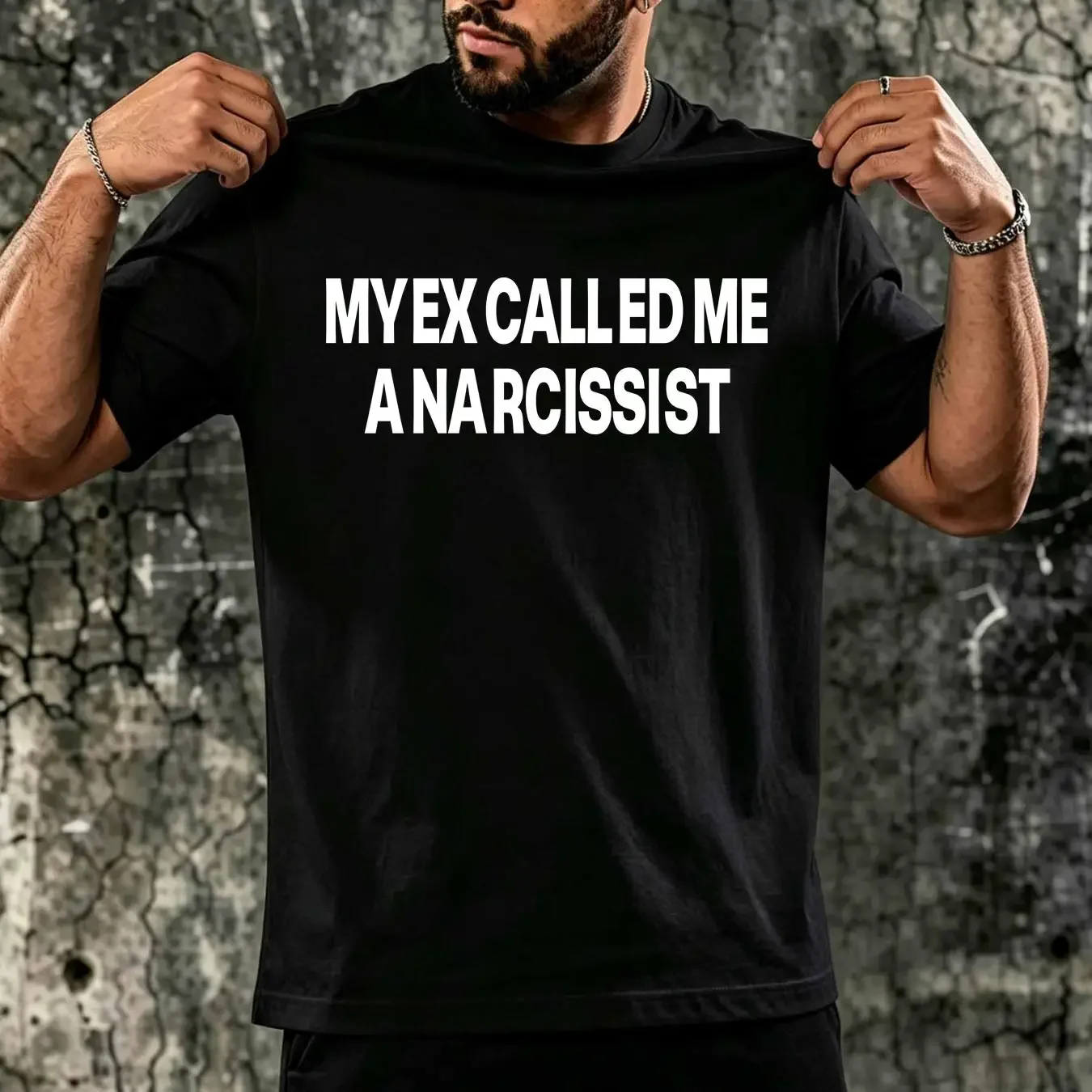 washed T Shirt Men's My Ex Called Me A Narcissist Sarcastic Funny Humorous Size S 5Xl vintage Washed designer clothes