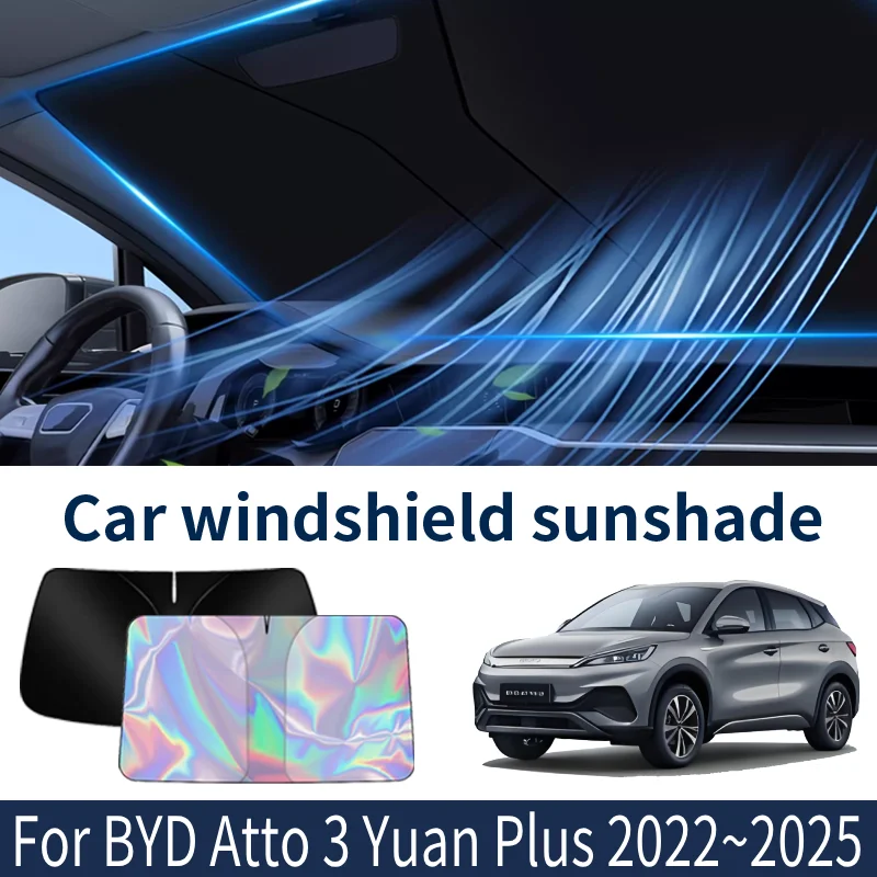 

Front Windshield Sunshade For BYD Atto 3 Yuan Plus 2022~2025 2024 2023 Car Sun Visor Heat Insulation Summer Cooling Accessories