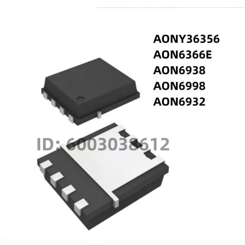 10PCS/LoT New AONY36356  AON36356  AO36356 36356  AON6366E   6366E   AON6938  6938 AON6998 6998   MOSFET AON6932   AO6932  DFN-8