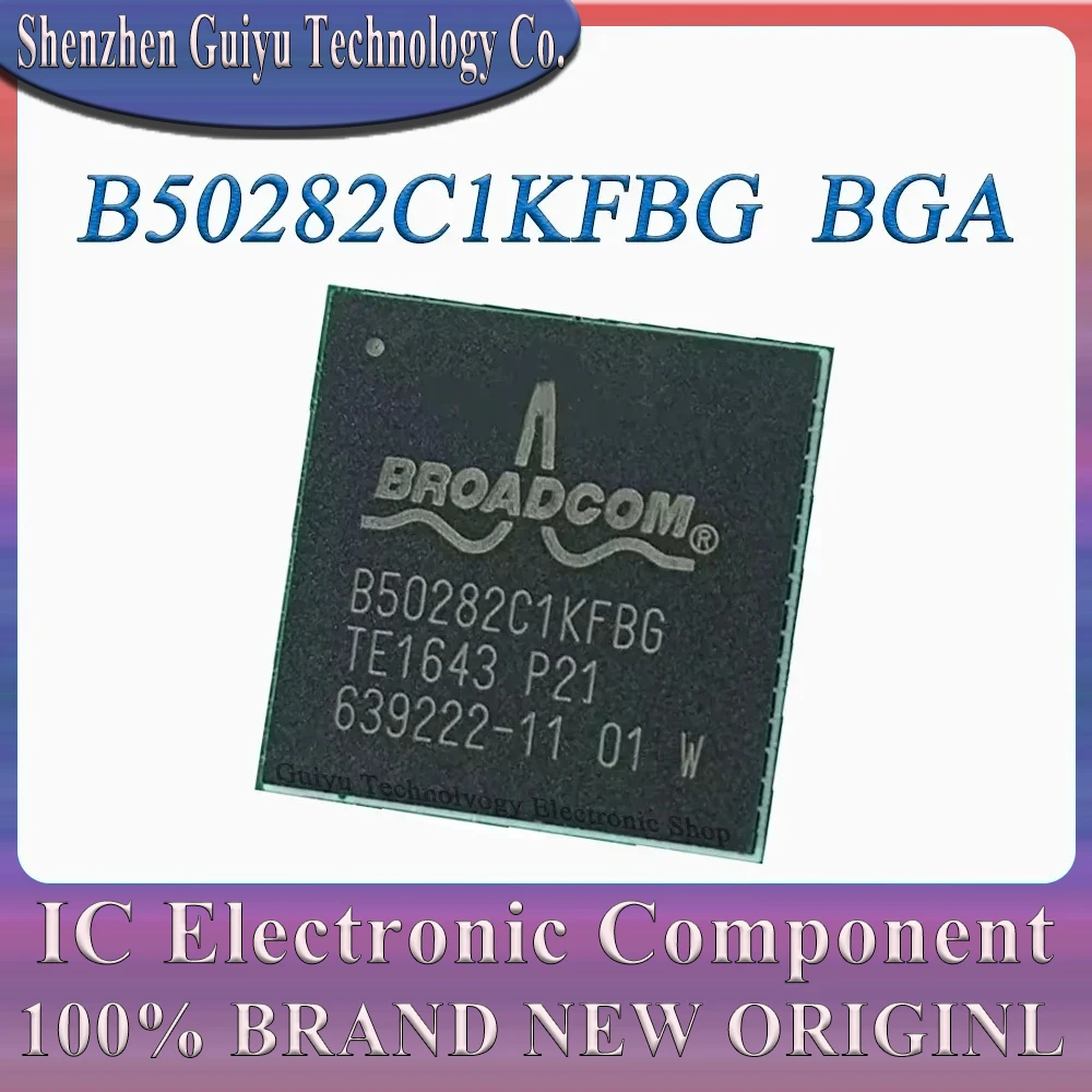 

B50282C1KFBG B50282C1KF B50282C1 B50282C B50282 BGA IC Chip