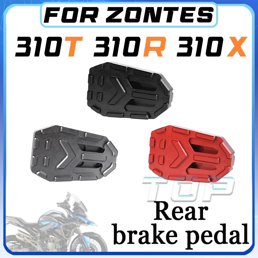 For ZONTES 310T 310R 310X rear brake pedal for 310 T 310 R 310 X black red titanium
