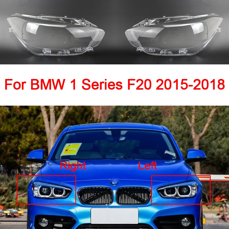 

Car Front Headlight Glass Cover For BMW 1 Series F20 2015 2016 2017 2018 Plexiglass Headlamp Shell Left/Right Side Lens Cover