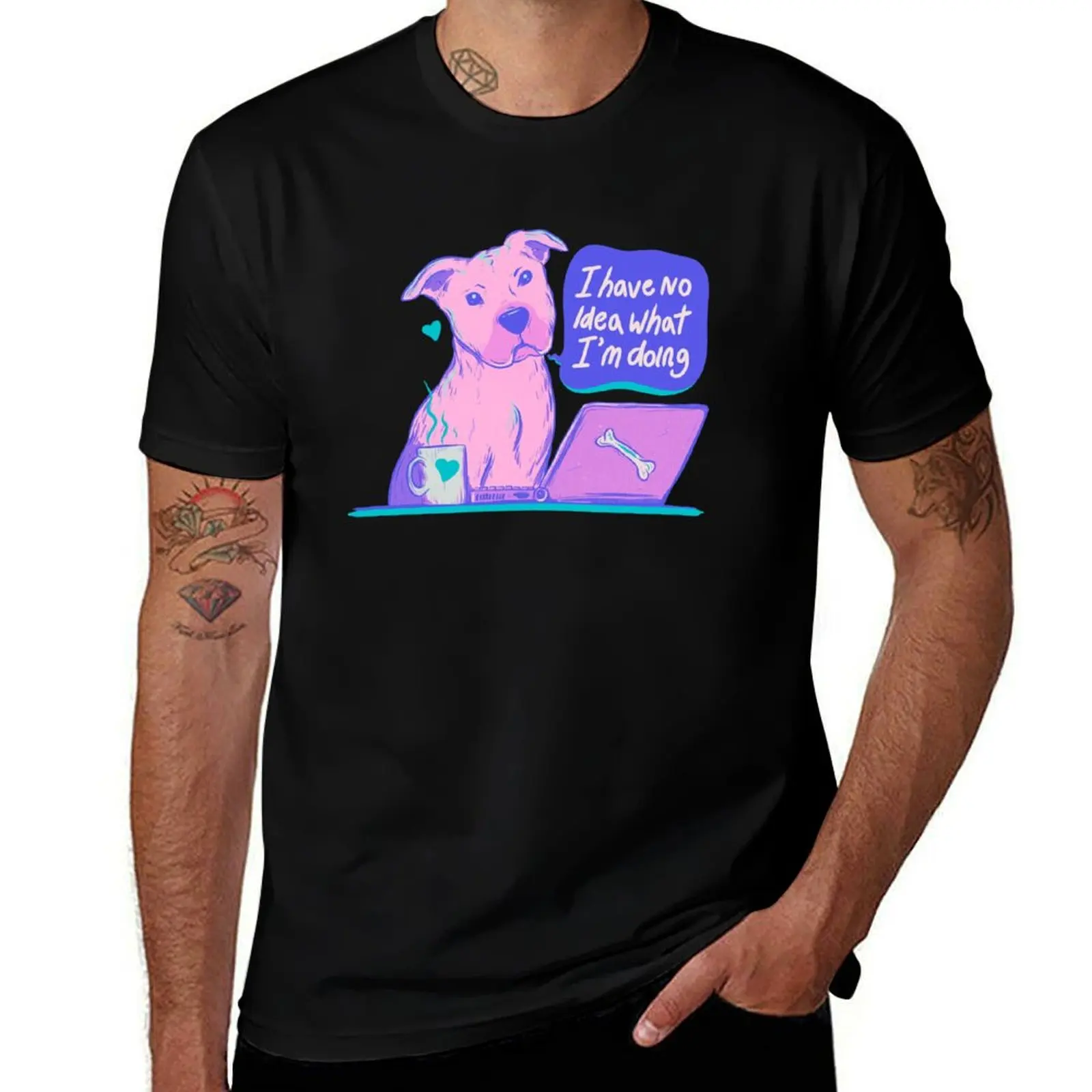 Cute Dog at Laptop - I Have No Idea What I’m Doing T-Shirt anime stuff customs man t shirt sweat mens big and tall t shirts