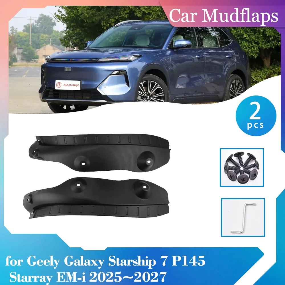 

Car Mudguards for Geely Galaxy Starship 7 P145 Starray EM-i 2025~2027 Mud Flaps Rear Splash Guards Fender Mudflaps Accessories