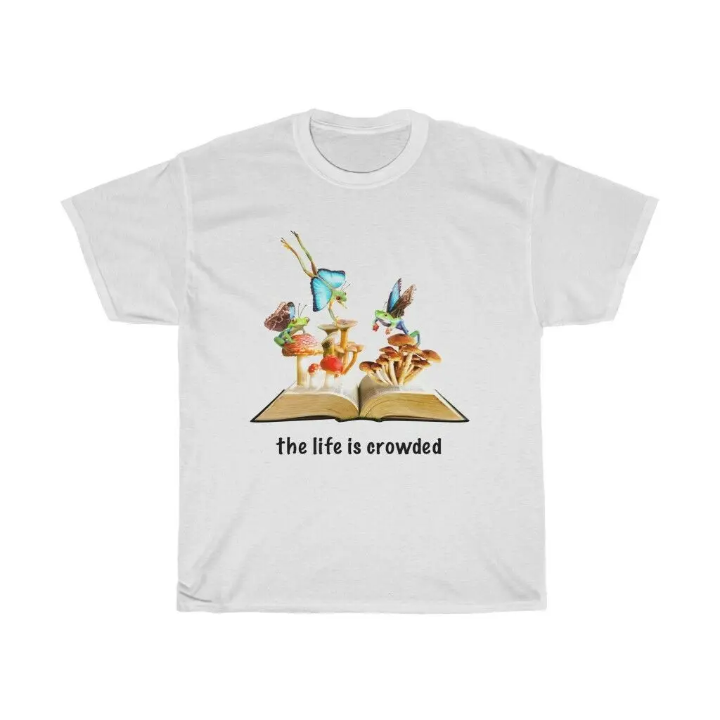 T shirt the life is crowded Funny Everyday WorkouT