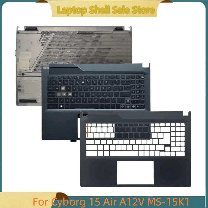 

Новый ноутбук для Cyborg 15 Air A12V MS-15K1, верхняя часть корпуса, упор для рук, клавиатура с подсветкой/нижняя нижняя крышка, нижняя часть корпуса D Shell