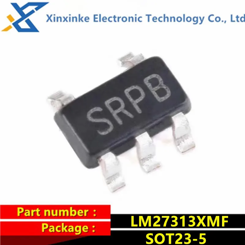 10PCS LM27313XMF/NOPB LM27313XMFX SOT-23-5 Mark:SRPB Switching Voltage Regulators 1.6 MHZ Boost Converter Power Management ICs