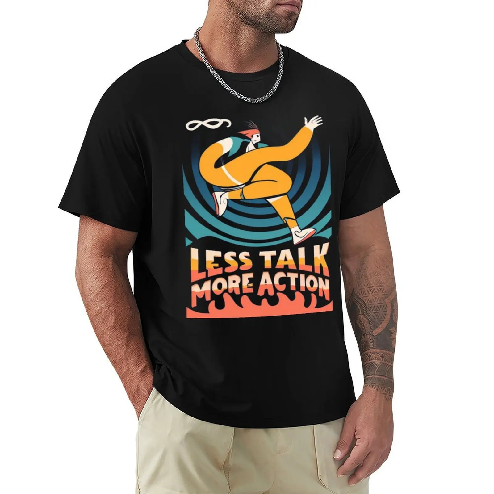 Less talk more action T-Shirt Lightweight Casual Summer T-Shirt