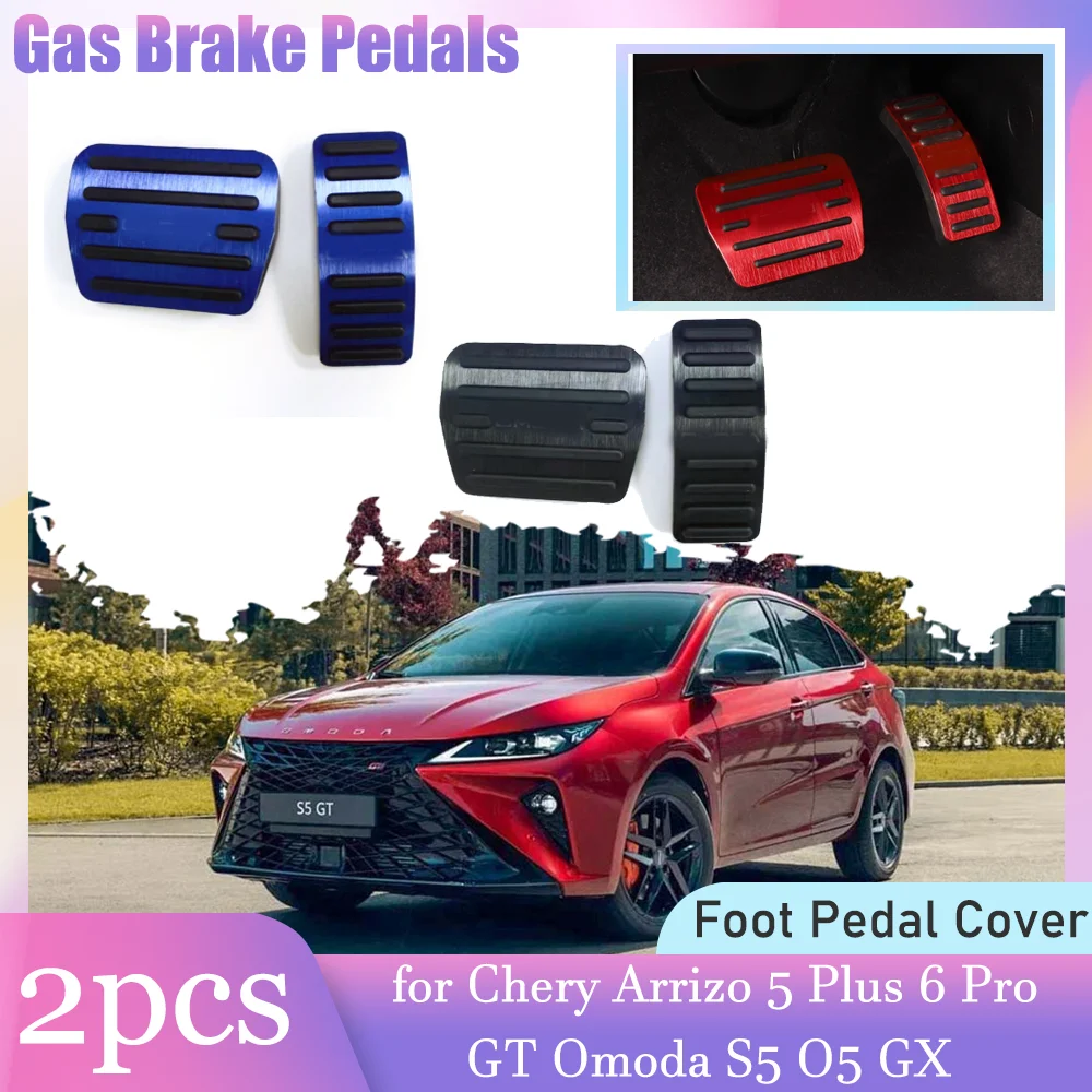 

Автомобильные педали газового тормоза для Chery Arrizo 5 Plus 6 Pro GX Omoda S5 O5 GT 2018 ~ 2024, 2019 2020 2021 2022 2023 противоскользящие аксессуары из сплава