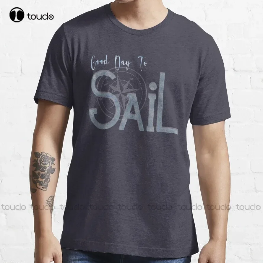 Good Day To Sail T-Shirt Kindergarten Teacher Shirts Custom Aldult Teen Unisex Digital Printing Tee Shirt Fashion Funny Xs-5Xl