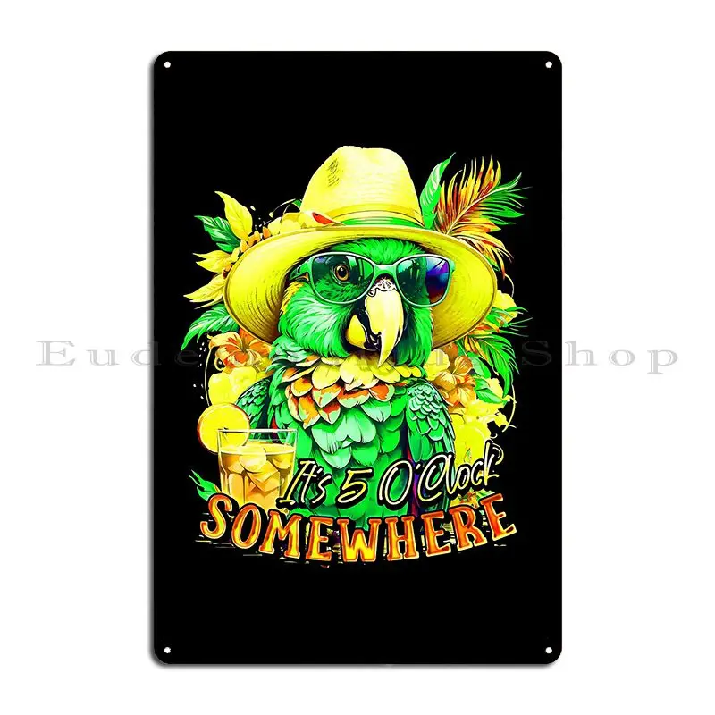 It S 5 O Clock Somewhere Margarita Tropical Parrot Metal Sign Living Room Customized Party Decoration Designing Tin Sign Poster