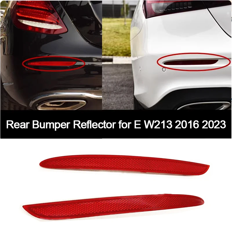 For Mercedes Benz E Class W213 2016 2023 Year Rear Bumper Reflector Replacement 2178200174 2178200274 Rear Fog Light Trim Strip