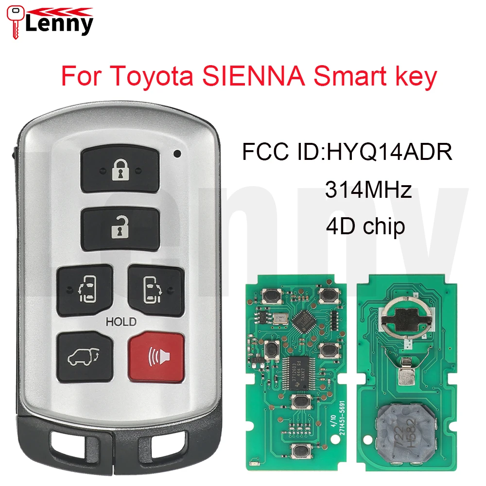 

Lenny FCC ID:HYQ14ADR 314.3MHz FSK 4D-chip ID:74 6button board:271451-5691 car smart remote key For Toyota SIenna 2011-2019