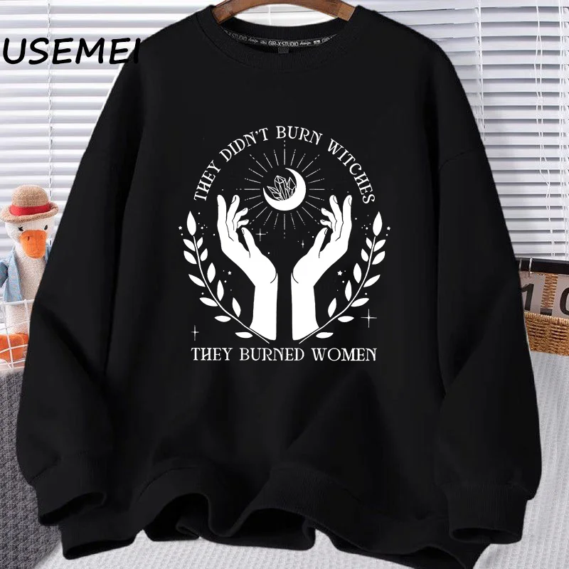 They Didn't Burn Witches They Burned Women Feminist Witch Sweatshirt Spooky Liberal Sweatshirts Pullover Harajuku Hoodies