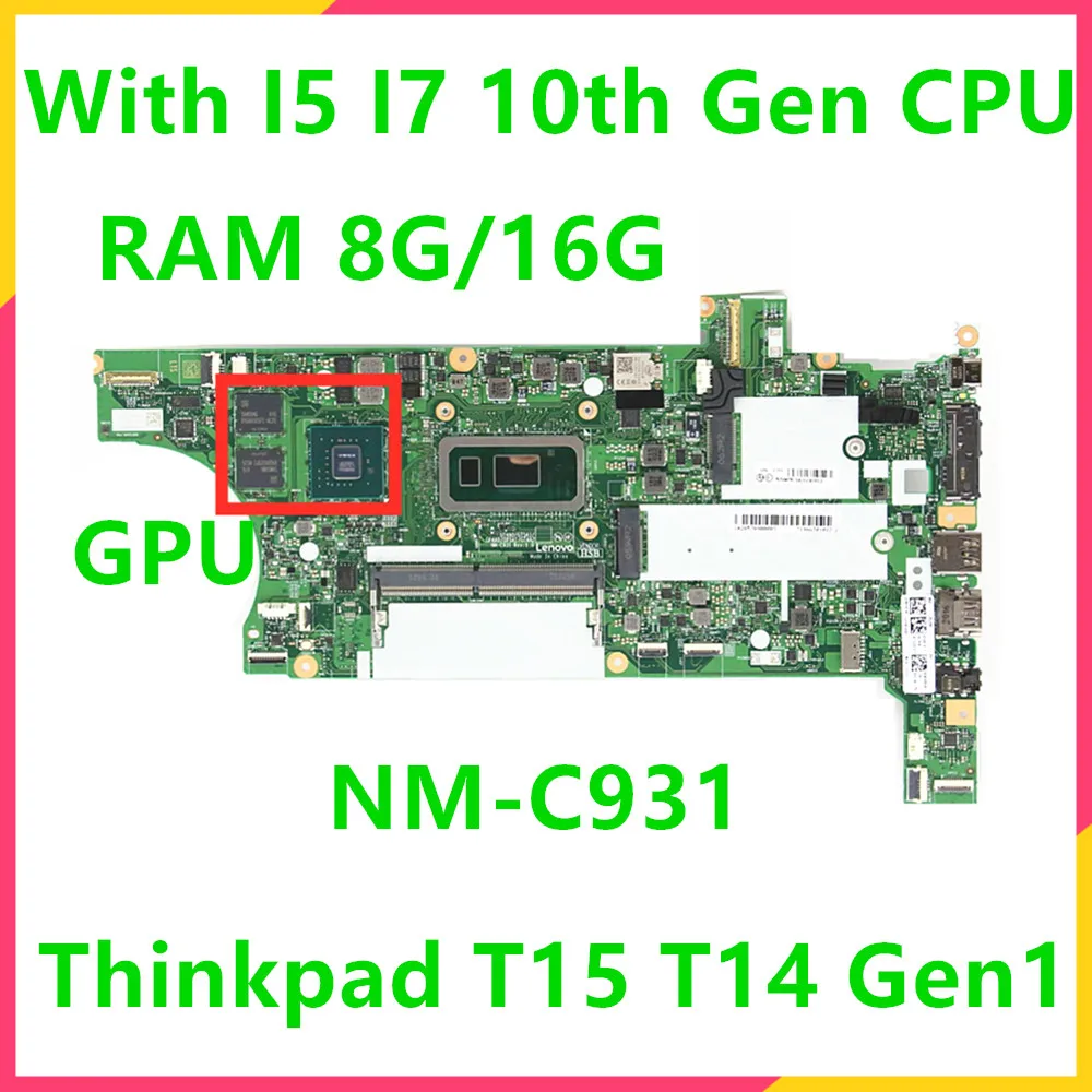 

For Lenovo Thinkpad T14 Gen1 T15 Laptop Motherboard With I5 I7 10th Gen CPU RAM 8G 16G 5B20Z45953 NM-C931 Mainboard 100% Test