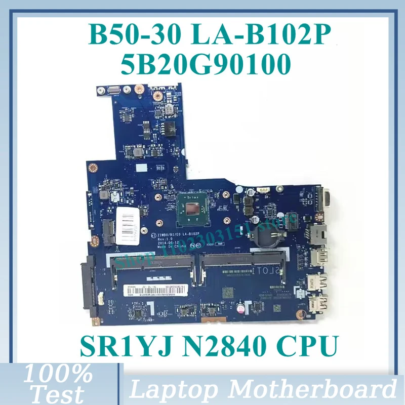 ZIWB0/B1/E0 LA-B102P With SR1YJ N2840 CPU 5B20G90100 For Lenovo B50-30 E50-30 Laptop Motherboard 100% Fully Tested Working Well