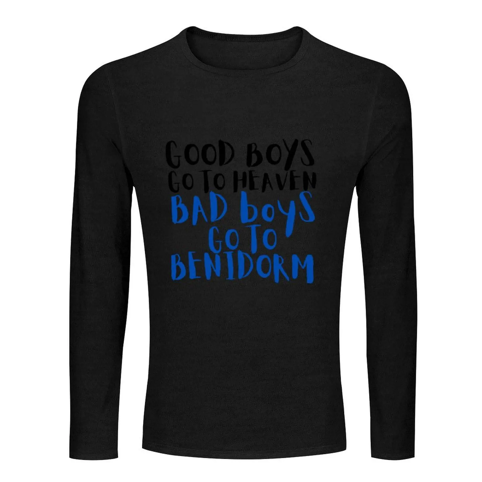 Good Boys Go To Heaven - Bad Boys Go To Benidorm Long T-Shirt aesthetic clothes custom t shirt Tee shirt plain t shirts men