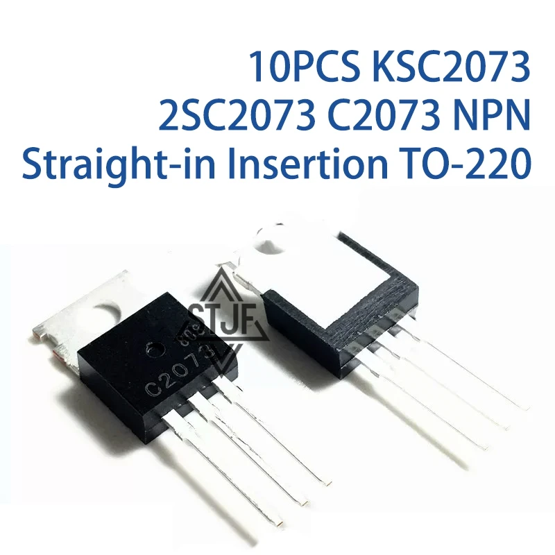 10PCS KSC2073 2SC2073 C2073 NPN Straight-in Insertion TO-220